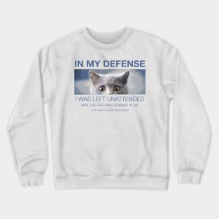 In my defense - cat Crewneck Sweatshirt